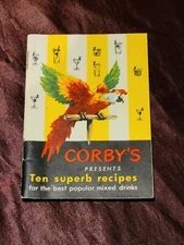 Corby's Presents 10 Superb Recipes For the Best  popular Mixed Drinks