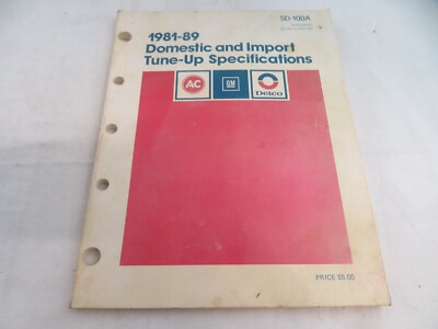 1981-89 Domestic and Import Tune-Up Specifications AC, GM, DELCO SD-100A
