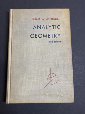 Analytic Geometry Third Edition 1955 by Sisam/Atchison HC No Dust Jacket