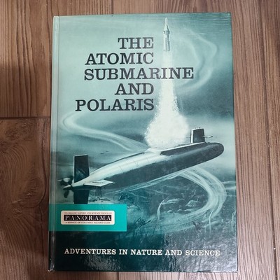 The atomic submarine and Polaris (Adventures in nature and science)