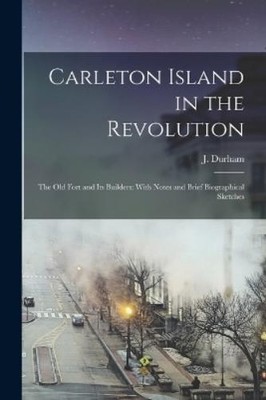J Durham Carleton Island in the Revolution (Taschenbuch)