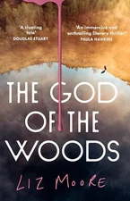 The God of the Woods Paperback by Liz Moore