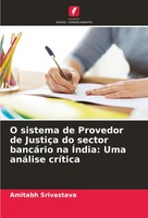 Amitabh Srivastava | O Sistema De Provedor De JustiçA Do Sector BancáRio Na...