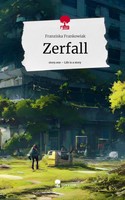 Franziska Frankowiak | Zerfall. Life Is A Story - story.one | Buch | Deutsch