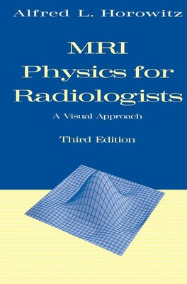 Alfred L. Horowitz | MRI Physics for Radiologists | Taschenbuch | Englisch