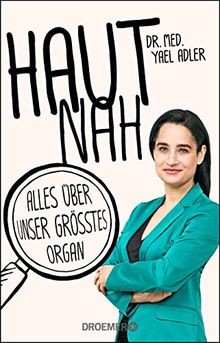 Haut nah: Alles über unser größtes Organ | Yael Adler | ... | Buch | Zustand gut