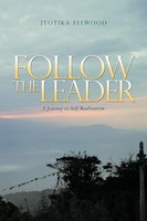 Follow The Leader A Journey To Self Realization Jyotika Ellwood Taschenbuch 2011