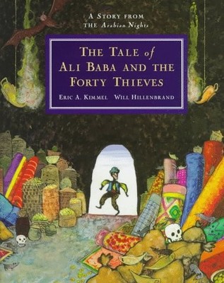 The Tale of Ali Baba and the Forty Thieves: A Story from the Arabian Nights by