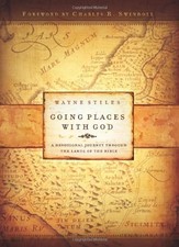 GOING PLACES WITH GOD: A DEVOTIONAL JOURNEY THROUGH THE By Wayne Stiles **NEW**