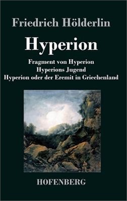 Fragment von Hyperion / Hyperions Jugend / Hyperion oder der Eremit in Griechenl