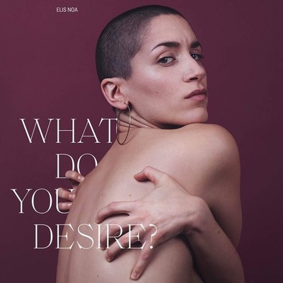 Elis Noa What Do You Desire ? (Ltd.Black (Vinyl)