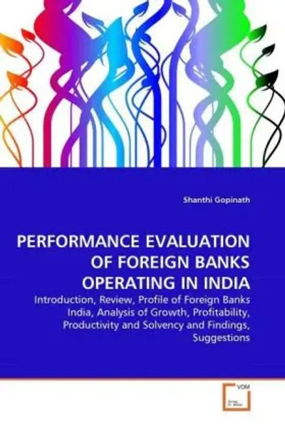 Shanthi Gopinath | Performance Evaluation OF Foreign Banks Operating IN India-image