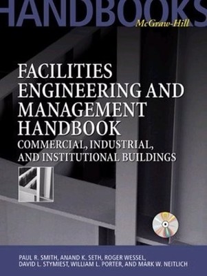 Facilities Engineering and Management Handbook: Commercial, Industrial, and ...