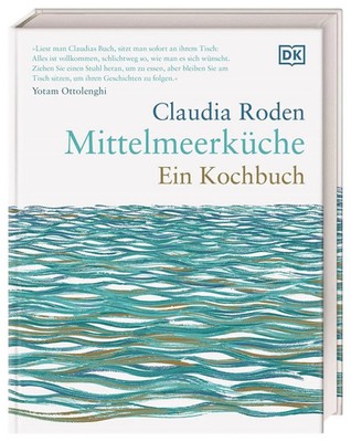 Mittelmeerküche. Ein Kochbuch | Claudia Roden | Buch | 320 S. | Deutsch | 2021