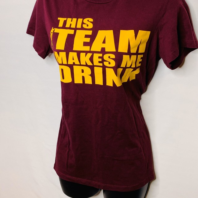 Redskins Tshirt THIS TEAM MAKES ME DRINK funny football jersey Women