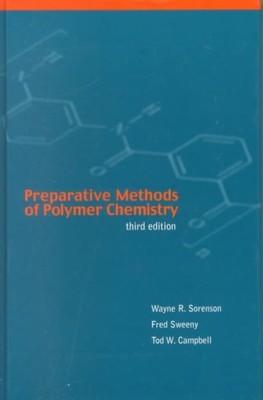Preparative Methods of Polymer Chemistry, Hardcover by Sorenson, Wayne R.; Sw...