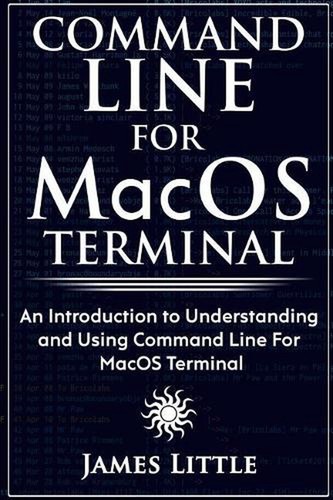 Command Line For MacOS Terminal: An Introduction to Understanding and Using Comm prezzo ebay