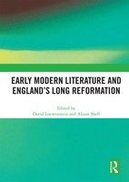 Early Modern Literature And England's Long Reformation | Loewenstein (U. A.)