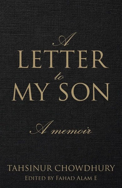 A Letter To My Son | A Memoir | Tahsinur Chowdhury | Taschenbuch | Englisch-image