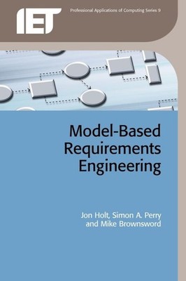 Model-based Requirements Engineering, Paperback by Holt, Jon; Perry, Simon A....