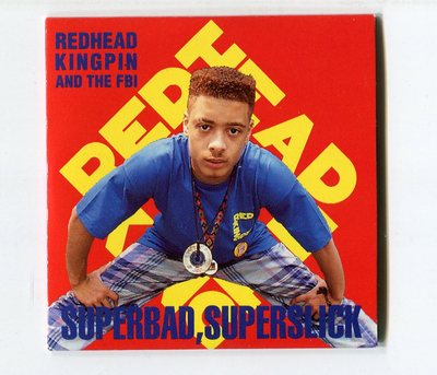 Redhead Kingpin and the FBI  3 INCH cd-single  SUPERBAD, SUPERSLICK    1989 uk