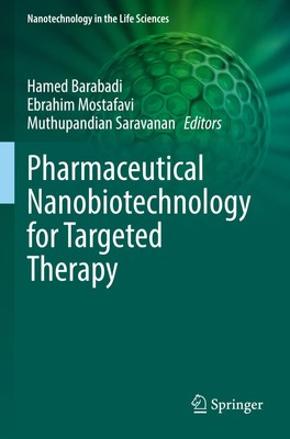 Pharmaceutical Nanobiotechnology for Targeted Therapy Hamed Barabadi (u. a.) xiv