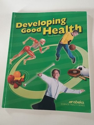 A Beka Developing Good Health 3rd Edition Grade 4 2008 Text Book