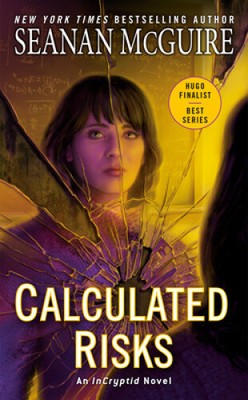 Calculated Risks (InCryptid) by Mcguire, Seanan [Paperback, 448 pages]