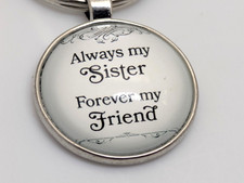 Always My Sister, Forever My Friend Keyring