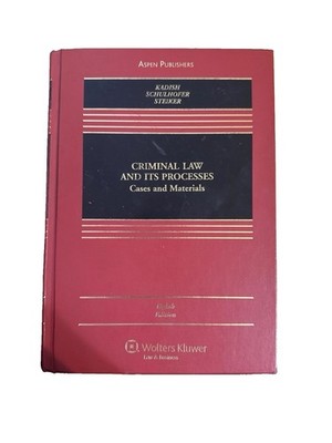 Criminal Law and Its Processes   Aspen 8th Edition   Kadish, Schulhofer