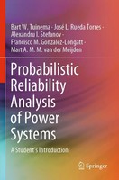 Probabilistic Reliability Analysis Of Power Systems A Student's Introduction Xii