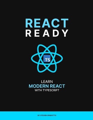 React Ready: Learn modern React with TypeScript by Steven Spadotto Paperback Boo