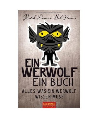 Ein Werwolf - Ein Buch: Alles, was ein Werwolf wissen muss: Alles, was ein Werwo