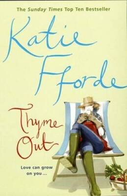 Thyme Out - Paperback By Katie Fforde - GOOD