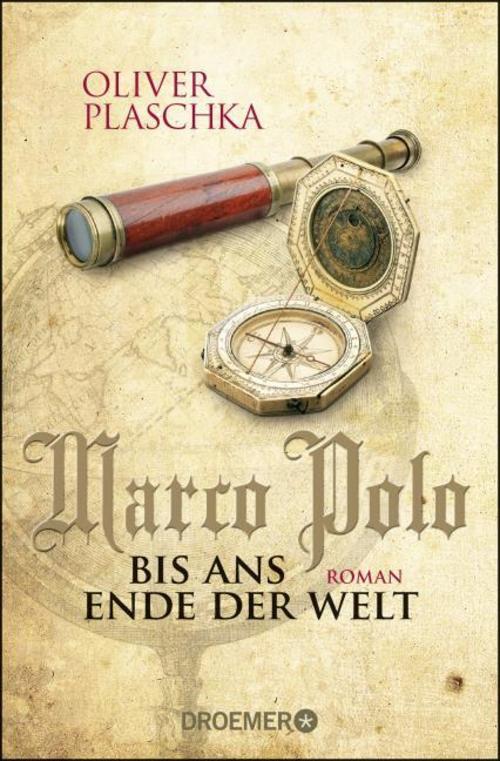 Thumbnail - Oliver Plaschka / Marco Polo: Bis Ans Ende Der Welt / 9783426304952