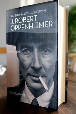 Kai Bird   J. Robert Oppenheimer  Die Biographie  geb. Ausg. Vorlage f. C. Nolan