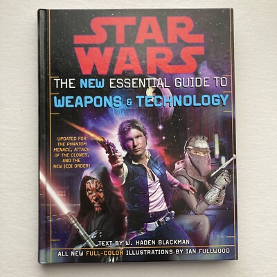 Star Wars: The New Essential Guide To Weapons & Technology 2014 Hardcover