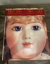 The Rose Unfolds Rarities of the Whytel Museum of Doll Art Volume One