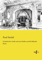 Friedrich Der GroßE Und Sein Einfluss Auf Die Bildende Kunst | Buch | 9783956107