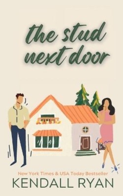 Kendall Ryan The Stud Next Door (Paperback)