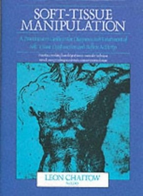Soft Tissue Manipulation: A Practitioners Guide to the Diagnosis