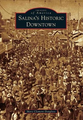 Salina's Historic Downtown by Mary Clement Douglass (English) Paperback Book