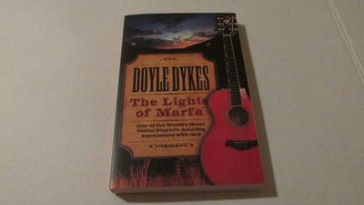 The Lights of Marfa: One of the World's Great Guitar Player's Amazing Encoun...