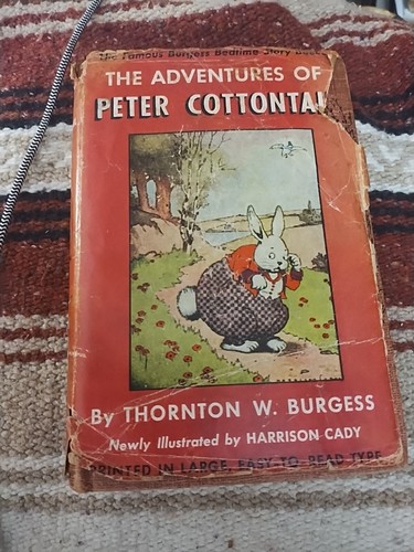 The Adventures Of Peter Cottontail, Signed By Thornton W Burgess, 1941