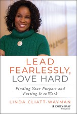 Lead Fearlessly, Love Hard: Finding Your Purp...