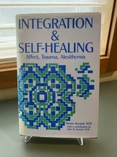 INTEGRATION AND SELF HEALING by Henry Krystal M.D. 1st ed ? HC 1988