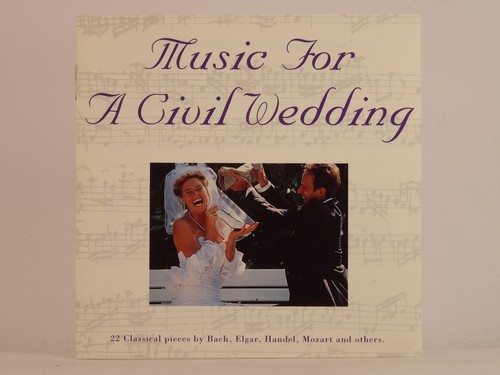 VARIOUS ARTISTS MUSIC FOR A CIVIL WEDDING (Z17) 20+ Track CD Album plus Picture