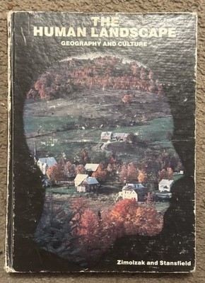 The Human Landscape Geography And Culture Book by Zimolzak and Stansfield