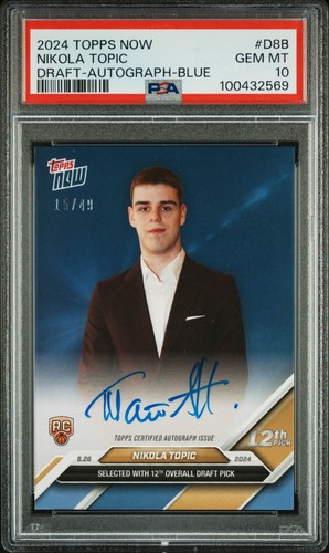 2024 Topps Now Draft Nikola Topic BLUE AUTO /49 #D8B PSA 10 GEM MINT Thunder RC