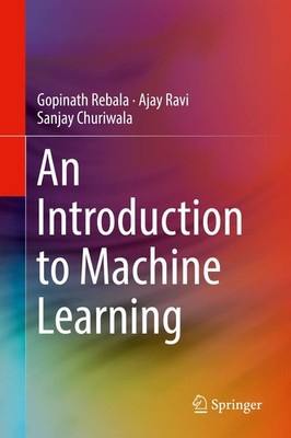 An Introduction to Machine Learning by Gopinath Rebala